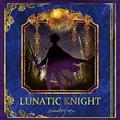 yMAXIzLUNATIC KNIGHT(}LVVO)