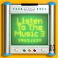Listen To The Music 3