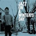 JAZZ ON A WINTER'S DAY