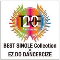 20th Anniversary BEST SINGLE Collection ~ EZ DO DANCERCIZE