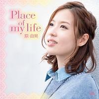 Place of my life(�ʏ��)