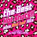 THE BEST HOT SHOTS!! -2013 2ND HALF HITS- mixed by DJ ROC THE MASAKI(TSUTAYA限定