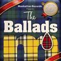 Manhattan Records Presents The Ballads