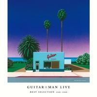 Guitar��Man LIVE BEST SELECTION