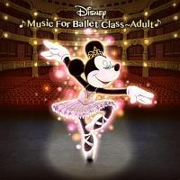 Disney Music for Ballet Class Adult