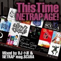 This Time �`NETRAP AGE!�` Mixed by DJ����&NETRAP mag.SCUBA