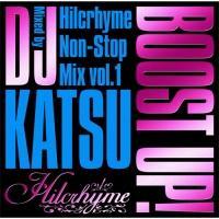 BOOST UP! `Hilcrhyme Non-Stop MIX vol.1`Mixed by DJ KATSU
