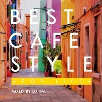 BEST CAFE STYLE -POP LIFE- MIXED BY DJ HAL-
