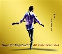 Tsuyoshi Nagabuchi All Time Best 2014 傷つき打ちのめされても、長渕剛。(通常盤)【Disc.1&Disc.2】