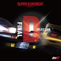 SUPER EUROBEAT presents 頭文字[イニシャル]D Final D Selection/頭文字Dの画像・ジャケット写真