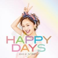 Happy Days mixed by DJ BABY-T/IjoX̉摜EWPbgʐ^