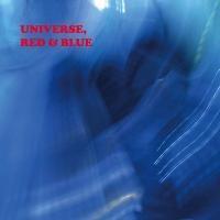 UNIVERSE, RED&BLUE