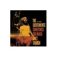 Sometimes Too Much Ain't Enough