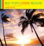 (TSUTAYAs)BEST POPS LOVERS REGGAE -Mellow Sunset Mix- mixed by DJ HAL