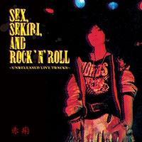SEX,SEKIRI,AND ROCKeN'ROLL`UNRELEASED LIVE TRACKS`/ԗ̉摜EWPbgʐ^