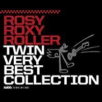 ROSY ROXY ROLLER TWIN VERY BEST COLLECTION
