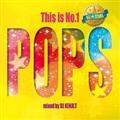 This Is No.1 POPS-ALLSTARS- mixed by DJ KENJI.T
