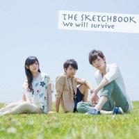 【MAXI】We will Survive(マキシシングル)/The Sketchbookの画像・ジャケット写真