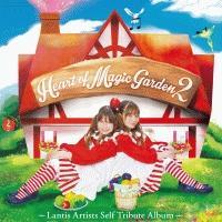 Heart of Magic Garden～Lantis Artists Self Tribute Album～2/伊藤真澄の画像・ジャケット写真
