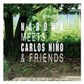 Nabowa Meets Carlos Nino&Friends