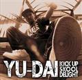 KICK UP SKOOL DELIGHT