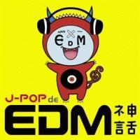 J-POP de EDM �_�b
