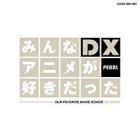 �݂�ȃA�j�����D��������DX PEARL