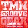 TMN GROOVE GEAR 1984-1994 SOUND SELECTION