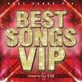 BEST SONGS VIP Mixed by DJ EVE