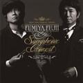 FUMIYA FUJII SYMPHONIC CONCERT(ʏ)