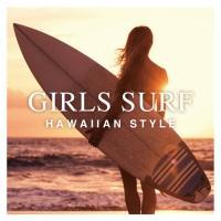 GIRLS SURF -HAWAIIAN STYLE-/IjoX̉摜EWPbgʐ^
