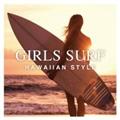 GIRLS SURF -HAWAIIAN STYLE-