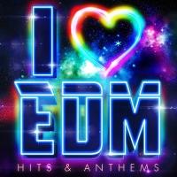 I LOVE EDM - Hits & Anthems -/オムニバスの画像・ジャケット写真