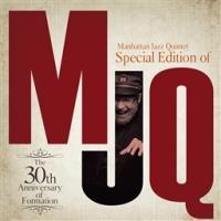 Special Edition of MJQ～The 30th Anniversary of Formation～(MJQ結成30周年スぺシ /マンハッタン・ジャズ・クインテットの画像・ジャケット写真