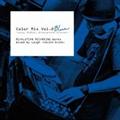 Color Mix Vol.2 BLUE -Jazzy Hiphop, Underground Grooves-REVOLUTION RECORDING Wor