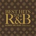 BEST HITS 2014 R&B -Ultimix The Year- mixed by DJ MAGIC DRAGON