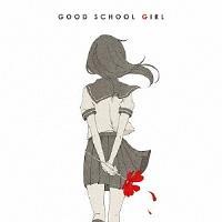GOOD SCHOOL GIRL(ʏ)