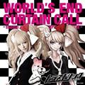 yMAXIzWorld's End Curtain Call -theme of DANGANRONPA THE STAGE-(}LVVO)