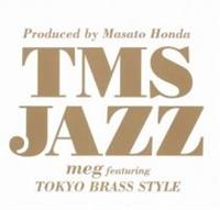 Produced by Masato Honda TMS JAZZ