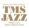 Produced by Masato Honda TMS JAZZ
