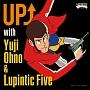 UP with Yuji Ohno & Lupintic Five
