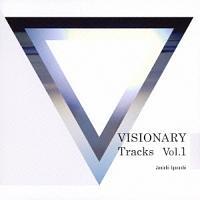VISIONARY Tracks Vol.1/܏\~̉摜EWPbgʐ^