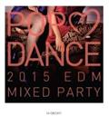 POP LOVE DANCE 2015 BEST MIXED PARTY