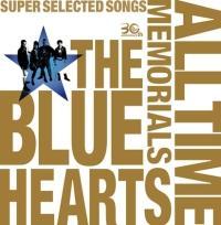 30th ANNIVERSARY ALL TIME MEMORIALS ～SUPER SELECTED SONGS～(通常盤A)【Disc.1&Disc.2】/THE BLUE HEARTSの画像・ジャケット写真