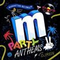 Manhattan Records Presents Party Anthems 2 (Mixed By DJ REN)