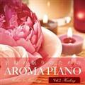 �����̖���̂��߂�AROMA PIANO �`Relax&Healing�`Vol.2