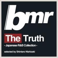 (TSUTAYA����)bmr presents The Truth -R&B Collection- selected by Shintaro Nishiz