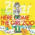 HERE COME THE GIRL'ZOO
