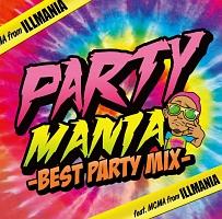 PARTY MANIA -BEST PARTY MIX- Feat.MCMA from C}jA/IjoX̉摜EWPbgʐ^