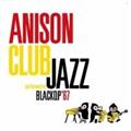 ANISON CLUB JAZZ perfomed by BLACK QP'67